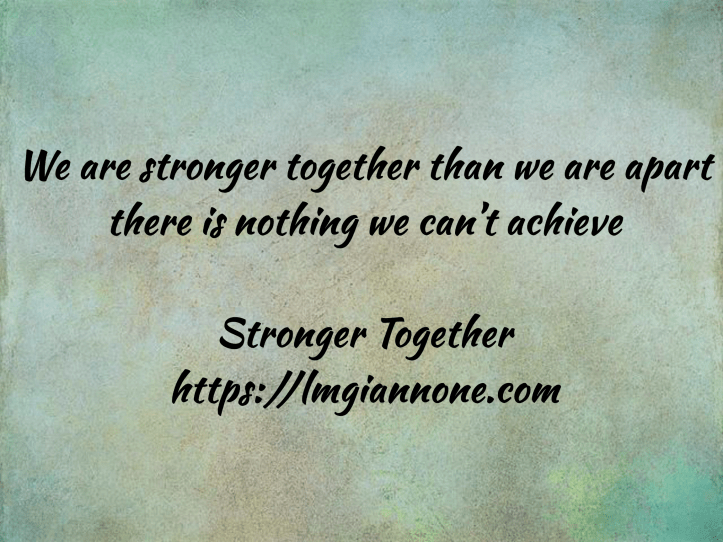 stronger together