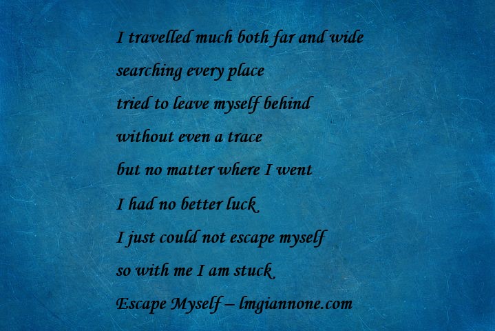 escape myself